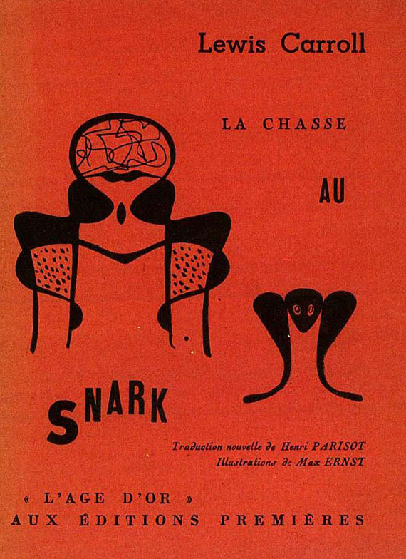 Max Ernst - Carroll, La chasse au snark. 2 Ausgaben. 1945 u. 1950 - With: Lettres. 1949