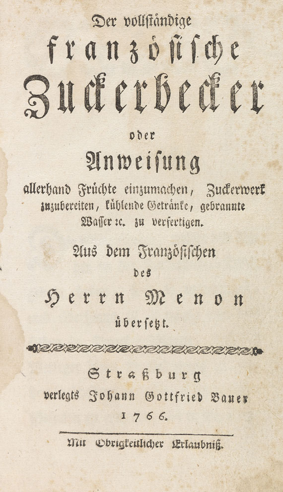 Kochbücher - Menon, Der vollständige französische Zuckerbecker. 1766